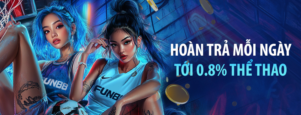 [THỂ THAO/E-SPORTS] HOÀN TRẢ TỚI 0.8%