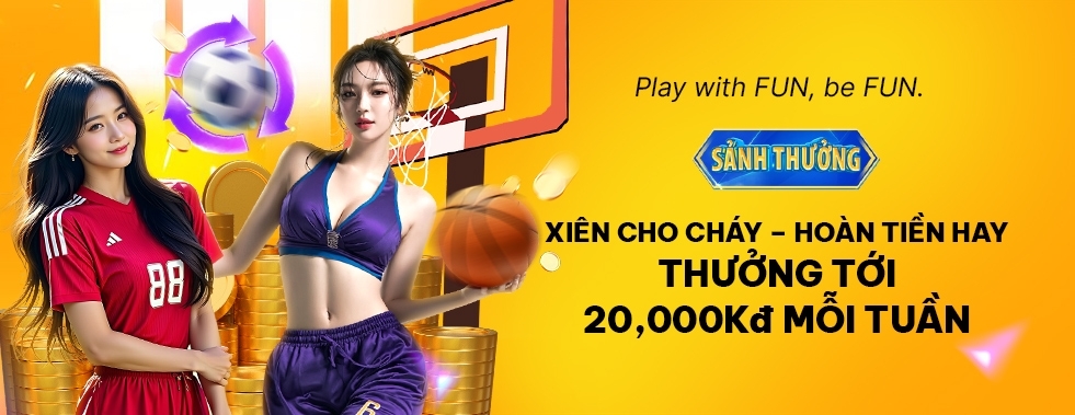 [Thể Thao] Hoàn Cược Xiên Hàng Tuần Tới 20,000Kđ	
