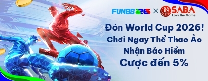 FUN88 x SABA: Thể Thao Ảo World Cup 2026 – Bảo Hiểm Cược Đến 5%!