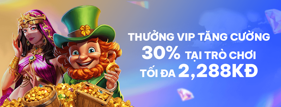 [SLOT] THƯỞNG TĂNG CƯỜNG 30% HÀNG NGÀY