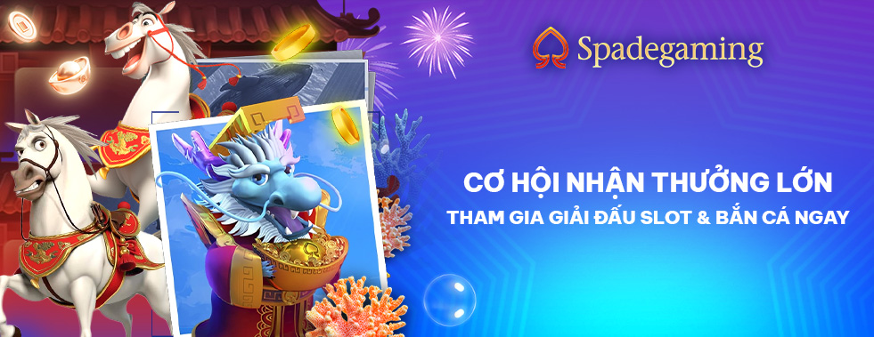 [Slot/ Bắn Cá] Spadegaming  – Tham Gia Giải Đấu, Săn Thưởng Cực Khủng