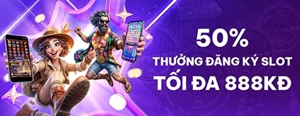 [TV MỚI] Thưởng 50% Đăng Ký Slot